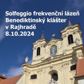 Očistná a uvolňující frekvenční lázeň – Benediktinský klášter Rajhrad – úterý 8.10.2024