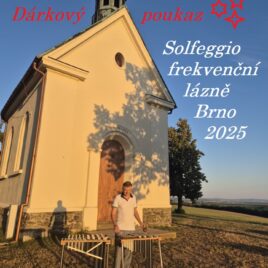 DÁRKOVÝ POUKAZ na Solfeggio frekvenční lázeň v Brně v roce 2025